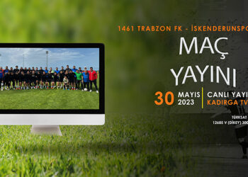 1461 Trabzon FK Maçının Canlı Yayın Bilgilendirmesi